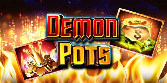 Mengungkap Pola Rahasia Slot Demon Pots Sering Diabaikan