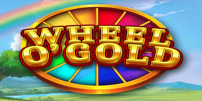 Slot Wheel O'Gold Sering Bikin Pemain Ketagihan